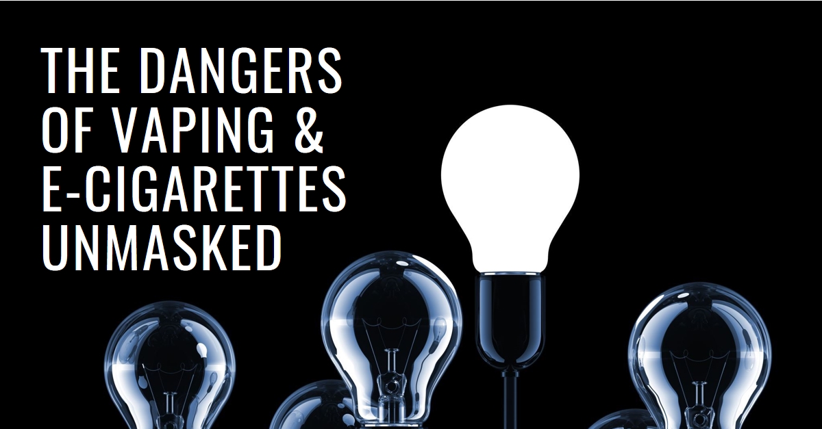 Unmasking the Hidden Dangers of E-Cigarettes and Vaping