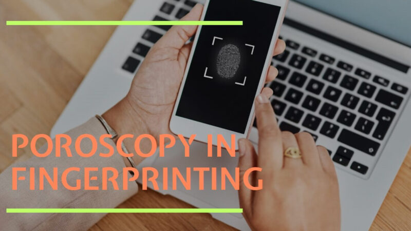 Applications of Poroscopy in Fingerprinting